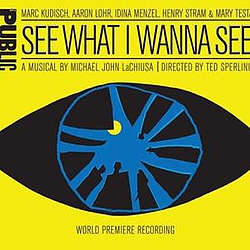 Michael John LaChiusa - See What I Wanna See альбом
