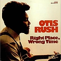 Otis Rush - Right Place, Wrong Time album