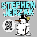 Stephen Jerzak - Snow Looks Good On You альбом