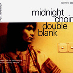 Midnight Choir - Double Blank album