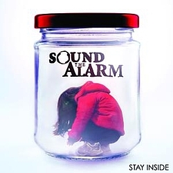 Sound The Alarm - Stay Inside альбом