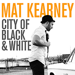 Mat Kearney - City Of Black &amp; White альбом