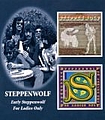 Steppenwolf - Early Steppenwolf/For Ladies Only альбом