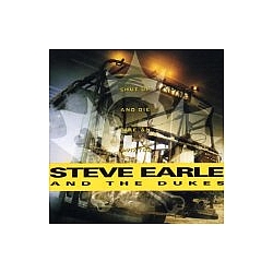 Steve Earle - Shut Up and Die Like an Aviator album