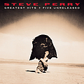 Steve Perry - Greatest Hits + Five Unreleased альбом