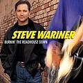 Steve Wariner - Burnin&#039; The Roadhouse Down album