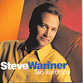 Steve Wariner - Two Teardrops альбом