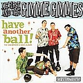 Me First &amp; The Gimme Gimmes - Have Another Ball альбом