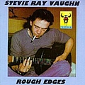 Stevie Ray Vaughan - Rough Edges альбом