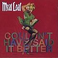 Meat Loaf - Couldn&#039;t Have Said It Better album