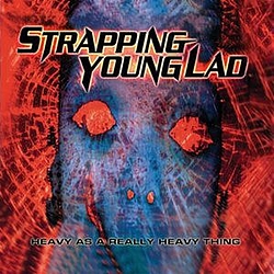 Strapping Young Lad - Heavy As a Really Heavy Thing (Reissue) album
