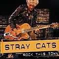 Stray Cats - Rock This Town альбом