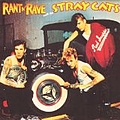 Stray Cats - Rant N&#039; Rave With the Stray Cats альбом