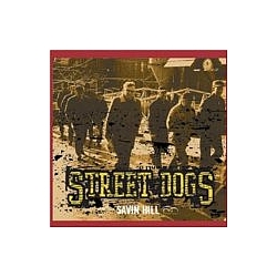 Street Dogs - Savin Hill альбом