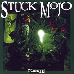 Stuck Mojo - Pigwalk album
