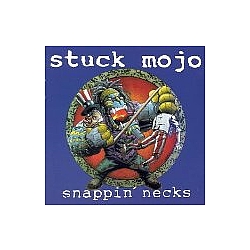 Stuck Mojo - Snappin&#039; Necks album