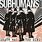 Subhumans - Death Was Too Kind альбом