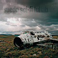 Suede - Sci-Fi Lullabies альбом