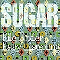 Sugar - File Under Easy Listening album