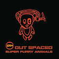 Super Furry Animals - Outspaced альбом