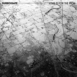 Surrogate - Love Is For The Rich альбом