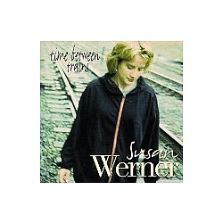 Susan Werner - Time Between Trains альбом