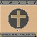 Swans - Children of God / World of Skin (disc 2) album