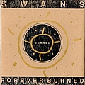 Swans - Forever Burned альбом