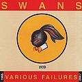 Swans - Various Failures 1988-1992 альбом
