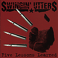 Swingin&#039; Utters - Five Lessons Learned альбом