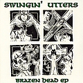 Swingin&#039; Utters - Brazen Head Ep album