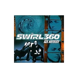 Swirl 360 - Ask Anybody альбом