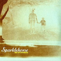 Sparklehorse - Sick Of Goodbyes album