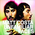 Matt Costa - Unfamiliar Faces альбом