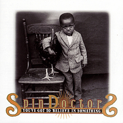Spin Doctors - You&#039;ve Got to Believe in Something album