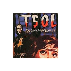 T.S.O.L. - Disappear album