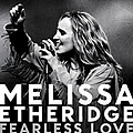 Melissa Etheridge - Fearless Love альбом