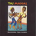 Taj Mahal - Dancing the Blues альбом