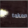 Taken - And They Slept album
