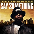 Talib Kweli - Say Something альбом