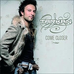 Tarkan - Come Closer альбом
