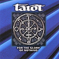 Tarot - For the Glory of Nothing альбом