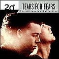 Tears For Fears - 20th Century Masters - The Millennium Collection: The Best of Tears for Fears альбом