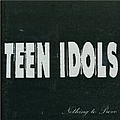 Teen Idols - Nothing To Prove album