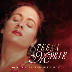 Teena Marie - Lovergirl: The Teena Marie Story альбом