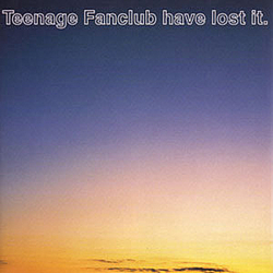 Teenage Fanclub - Teenage Fanclub Have Lost It album