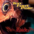 Ten Foot Pole - Insider альбом