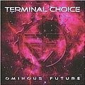 Terminal Choice - Ominous Future album