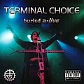 Terminal Choice - Buried A-Live альбом