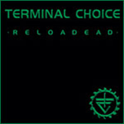Terminal Choice - Reloaded альбом